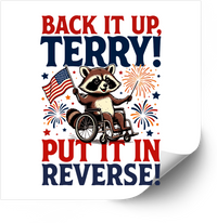 Thumbnail for Back It Up Terry Put It In Reverse Raccoon Sticker | Funny Patriotic Fourth of July Vinyl Decal