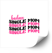 Thumbnail for Badass Single Mom Sticker | Funny Bold Mothers Day Vinyl Decal